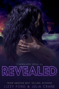 Title: Revealed (Starwalkers Serial, #4), Author: Lizzy Ford