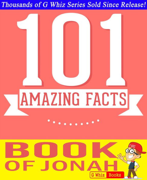 The Book of Jonah - 101 Amazing Facts You Didn't Know (GWhizBooks.com)