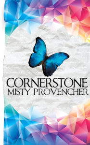Title: Cornerstone (The Cornerstone Series, #1), Author: Misty Provencher