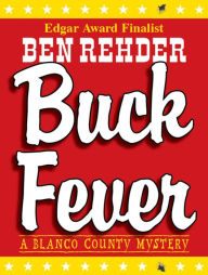 Title: Buck Fever (Blanco County Mysteries, #1), Author: Ben Rehder