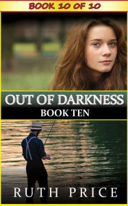 Title: Out of Darkness Book 10 (Out of Darkness Serial, #10), Author: Ruth Price