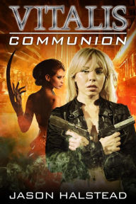 Title: Communion (Vitalis, #7), Author: Jason Halstead
