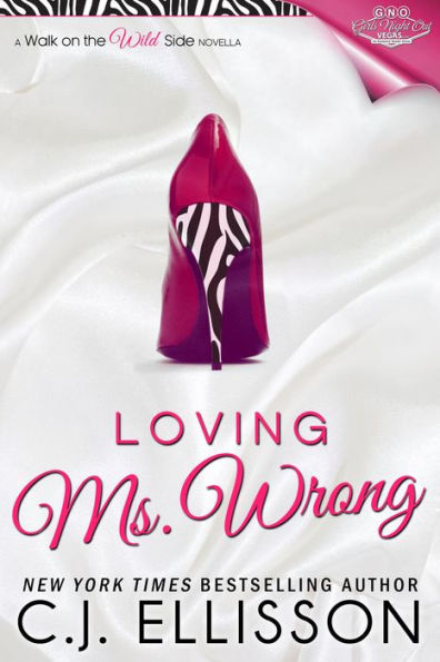 Loving Ms. Wrong (Walk on the Wild Side: Best Friends, #2)