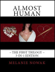 Title: ALMOST HUMAN - The First Trilogy - 3-in-1 Bundle, Author: Melanie Nowak