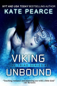 Title: Viking Unbound (Triad Series #3), Author: Kate Pearce