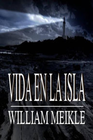 Title: Vida En La Isla, Author: William Meikle