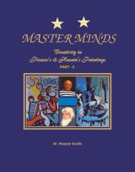 Title: Master Minds: Creativity in Picasso's & Husain's Paintings (Part - 2), Author: Harpal Sodhi