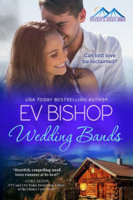 Title: Wedding Bands (River's Sigh B & B, #1), Author: Ev Bishop