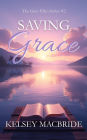 Saving Grace: A Christian Romance Novel (Glen Ellen Series, #2)