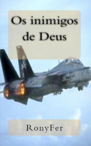 Title: Os Inimigos de Deus, Author: RonyFer