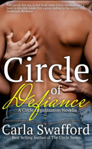 Title: Circle of Defiance (The Circle Series, #5), Author: Carla Swafford