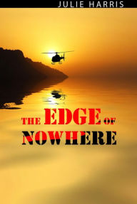 Title: The Edge of Nowhere, Author: Julie Harris