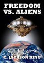 Freedom Vs. Aliens (Aliens Series, #3)