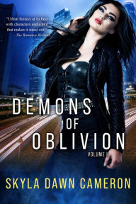 Title: Demons of Oblivion: Volume I, Author: Skyla Dawn Cameron