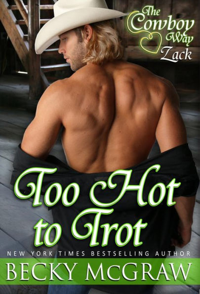 Too Hot To Trot (The Cowboy Way, #5)