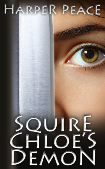 Squire Chloe's Demon (An Epic Fantasy Story)
