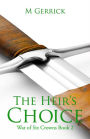 The Heir's Choice (The War of Six Crowns, #2)