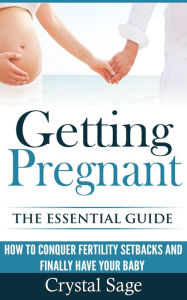 Title: Getting Pregnant: The Essential Guide, Author: Crystal Sage