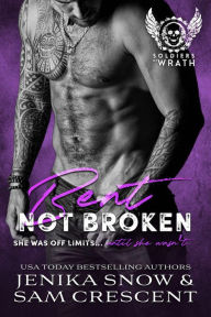 Title: Bent, Not Broken (The Soldiers of Wrath MC, #2), Author: Jenika Snow