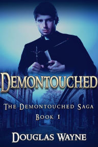 Title: Demontouched (The Demontouched Saga, #1), Author: Douglas Wayne