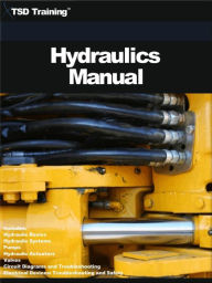 Title: The Hydraulics Manual (Mechanics and Hydraulics), Author: TSD Training