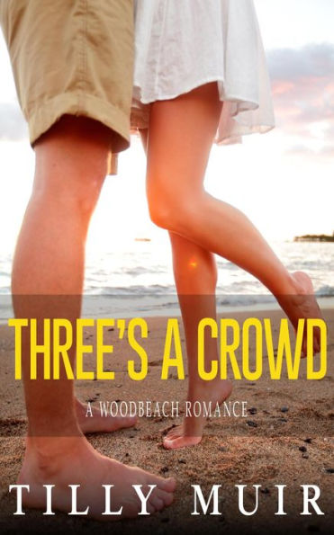 Three's a Crowd (A Woodbeach Romance, #1)