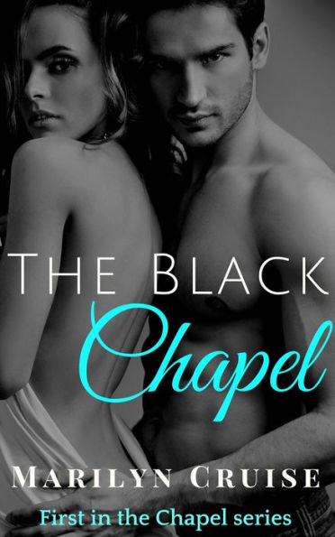 The Black Chapel (The Chapel Series, #1)