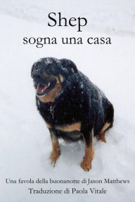 Title: Shep Sogna Una Casa, Author: Jason Matthews