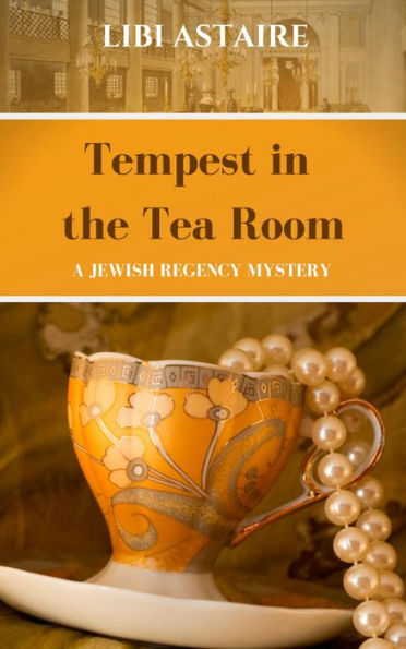 Tempest in the Tea Room (A Jewish Regency Mystery, #1)