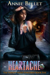 Title: Heartache (The Twenty-Sided Sorceress, #5), Author: Annie Bellet