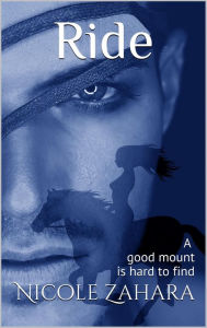 Title: Ride: A Good Mount is Hard to Find (Hard Rider, #1), Author: Nicole Zahara