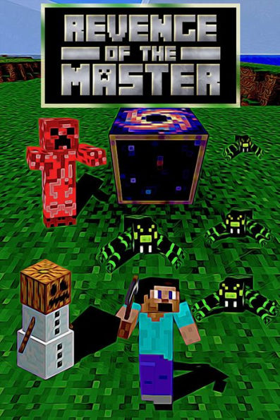 Revenge of the Master (The Mastercreeper Plan, #2)