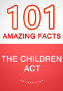 The Children Act - 101 Amazing Facts You Didn't Know
