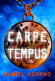 Title: Carpe Tempus, Author: Daniel Adorno