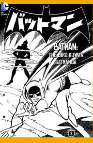 Title: Batman: The Jiro Kuwata Batmanga (2014-) #42, Author: Jiro Kuwata