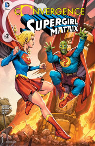 Title: Convergence: Supergirl: Matrix (2015-) #2 (NOOK Comic with Zoom View), Author: Keith Giffen