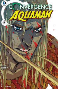 Title: Convergence: Aquaman (2015-) #2, Author: Tony Bedard