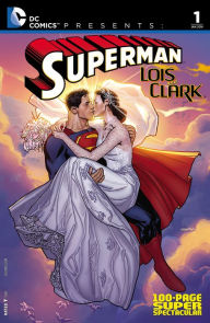 Title: DC Comics Presents: Superman: Lois & Clark 100-Page Super Spectacular (2015) #1, Author: Dan Jurgens