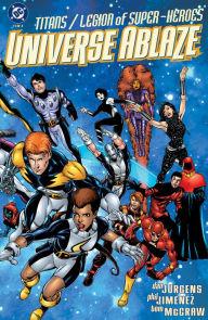 Title: Titans\Legion of Superheroes: Universe Ablaze (2000-) #1, Author: Dan Jurgens
