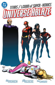 Title: Titans/Legion of Superheroes: Universe Ablaze (2000-) #2, Author: Dan Jurgens