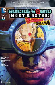 Title: Suicide Squad Most Wanted: Deadshot and Katana (2016-) #3, Author: Mike W. Barr