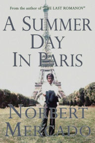 Title: A Summer Day In Paris, Author: Norbert Mercado