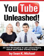 YouTube Unleashed! 25 Hot Strategies to Skyrocket your Views and Subscribers on YouTube to Make Money!