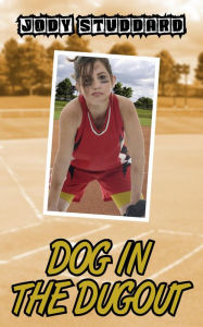 Title: Dog In The Dugout, Author: Jody Studdard