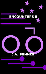 Title: Encounters 5, Author: J.A. Behnke