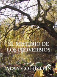 Title: El Misterio de los Proverbios, Author: Alan Goldstein