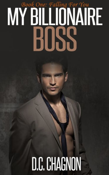 My Billionaire Boss, Book One: Falling for You