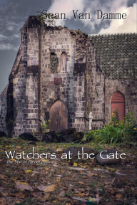 Title: Watchers at the Gate, Author: Sean Van Damme