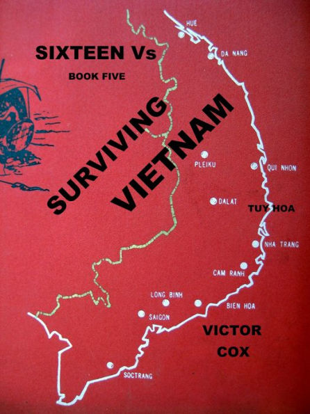 Sixteen Vs, Book Five, Surviving Vietnam