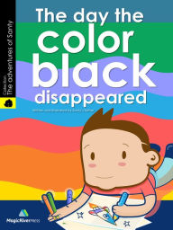 Title: The Day the Color Black Disappeared, Author: Miguel Cabrera